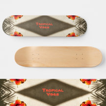 Tropical Vibes Skateboard