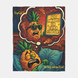 TropiCool Tony's Nightmare - Ananas auf Pizza Fleecedecke