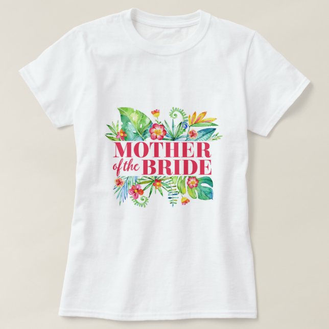 tropisch | Mutter der Hochzeit in Urlaubsort T-Shirt (Design vorne)