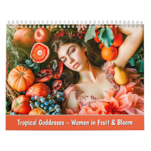 Tropische Göttinnen – Frauen in Obst und Blüten Kalender