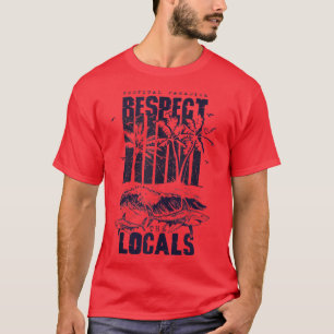 Tropisches Paradies Respektiere Einheimische Rette T-Shirt