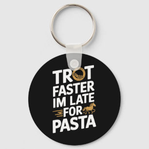 Trot schneller Ich verspätete Pasta Reitrians &Amp Schlüsselanhänger