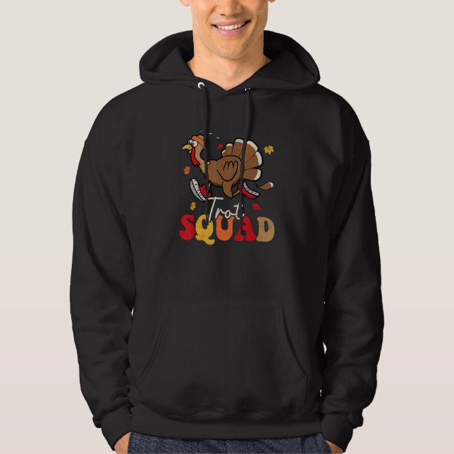 Trot Squad Turkey Autumn Fall Yall Thanksgiving Gr Hoodie (Vorderseite)