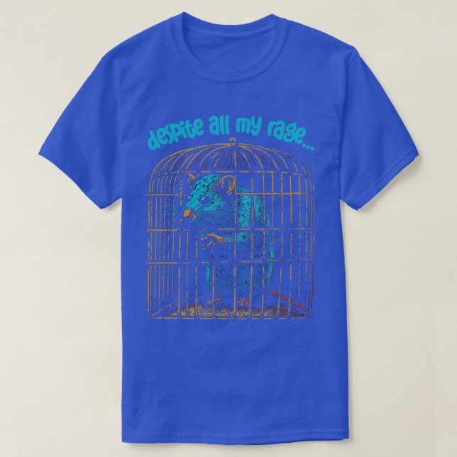 Trotz all meiner Rage bin ich immer noch nur eine  T-Shirt (Design vorne)