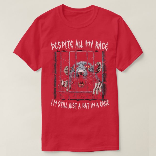 Trotz all meiner Rage bin ich immer noch nur eine  T-Shirt (Design vorne)
