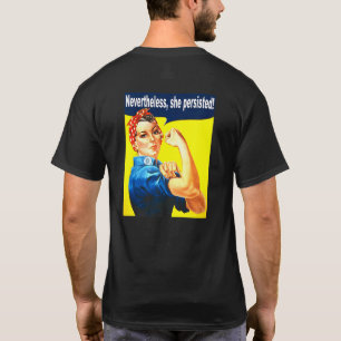 Trotzdem beharrt sie auf starken Frauen Rosie Rive T-Shirt