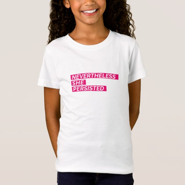 Trotzdem beharrte sie auf T - Shirt von Mädchen (Vorderseite)