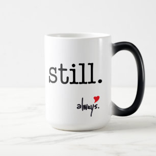 Trotzdem. immer. Morphing-Tasse Verwandlungstasse