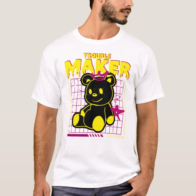 Trouble Maker - Niedlich, kühl und ein wenig wild T-Shirt (Vorderseite)