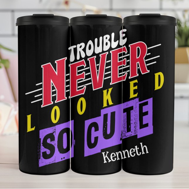 Trouble sah nie so Niedlich aus" - Slogan Thermosbecher (Von Creator hochgeladen)