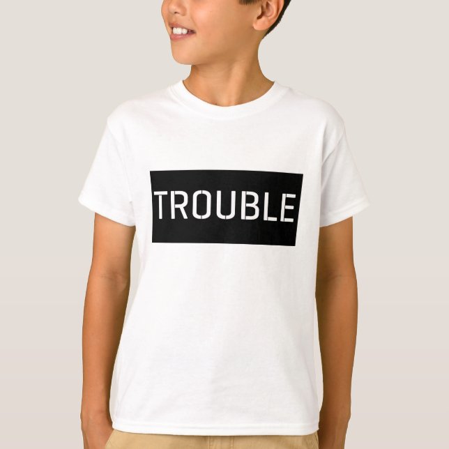 Trouble Typografie T-Shirt (Vorderseite)