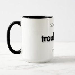 troubledad! - black tasse