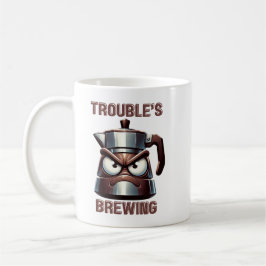 Trouble's Brewing - Angry Moka Espresso Pot Kaffeetasse