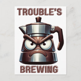 Trouble's Brewing - Angry Moka Espresso Pot Postkarte