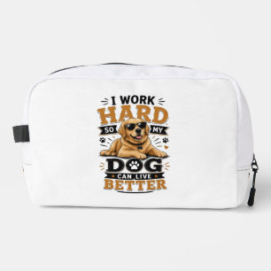 Trousse De Toilette Citation drôle Je travaille dur pour que mon chien