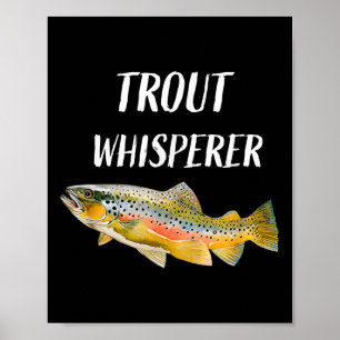Trout Whisperer Fliegenfischen Regenbogenforelle  Poster