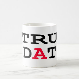 Tru Dat Kaffee-Tasse Kaffeetasse