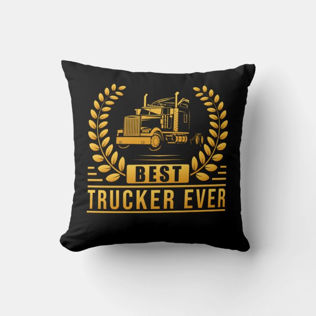 Truck Driver Best Trucker Ever Kissen (Vorderseite)