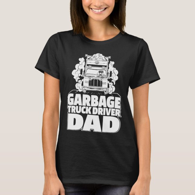Truck Driver Dad Trucking  Rig Trucker Garbage Tru T-Shirt (Vorderseite)