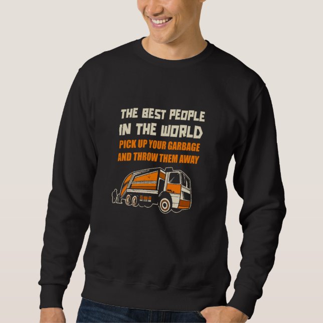 Truck Driver Trash Trucking  Trucker Rig Garbage T Sweatshirt (Vorderseite)