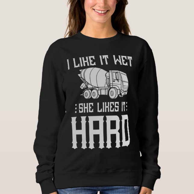 Truck-Laufwerk für Betonfertigarbeiter-Zement-Misc Sweatshirt (Vorderseite)