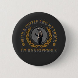 Trucker Coffee Cup Strong Road Power Männchen Button