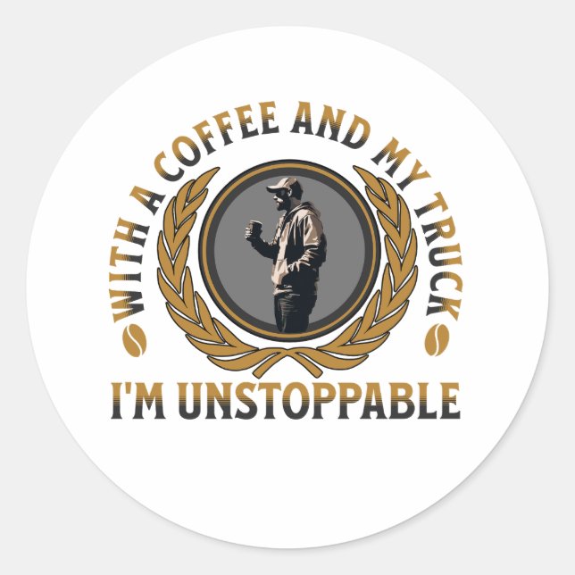 Trucker Coffee Cup Strong Road Power Männchen Runder Aufkleber (Vorderseite)