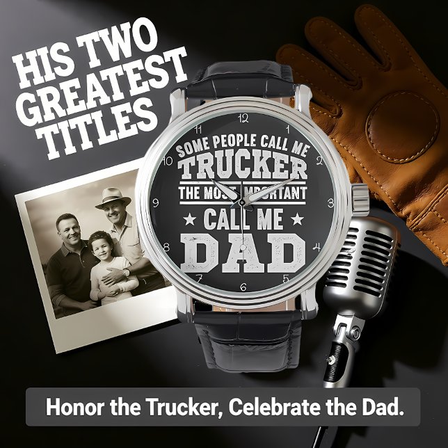 Trucker Dad: Most Important Call Armbanduhr (Von Creator hochgeladen)