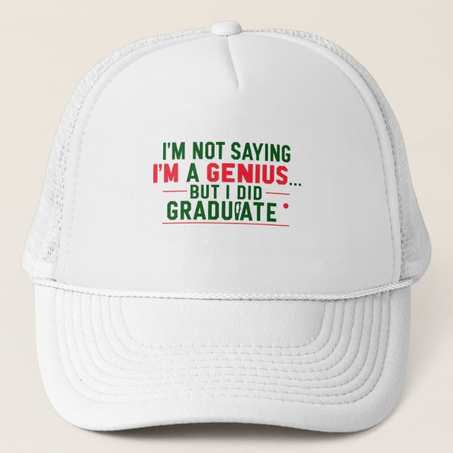 Trucker Hat- funny Graduation Quote Truckerkappe (Vorderseite)