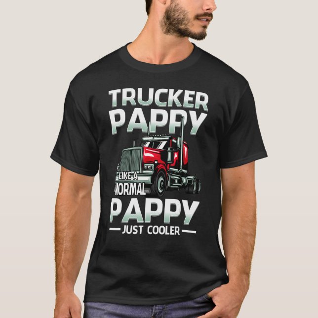 Trucker Pappy Like A Normal Pappy Just Cooler T-Shirt (Vorderseite)
