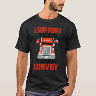 Trucker Support Ich stehe mit Truckers Freedom Con T-Shirt