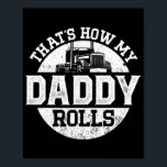 Trucker Truck Driver Dad Son Daughter Vintage Poster<br><div class="desc">Trucker Truck Driver Dad Son Daughter Vintage That'S How My Gift. Perfect gift for your dad,  mom,  papa,  men,  women,  friend and family members on Thanksgiving Day,  Christmas Day,  Mothers Day,  Fathers Day,  4th of July,  1776 Independent day,  Veterans Day,  Halloween Day,  Patrick's Day</div>