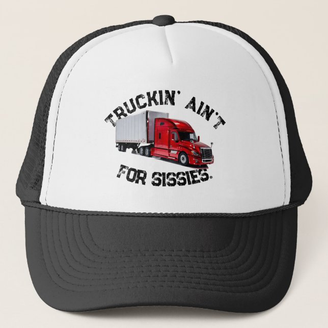 Truckin' Ain't For Sissies Truckerkappe (Vorderseite)