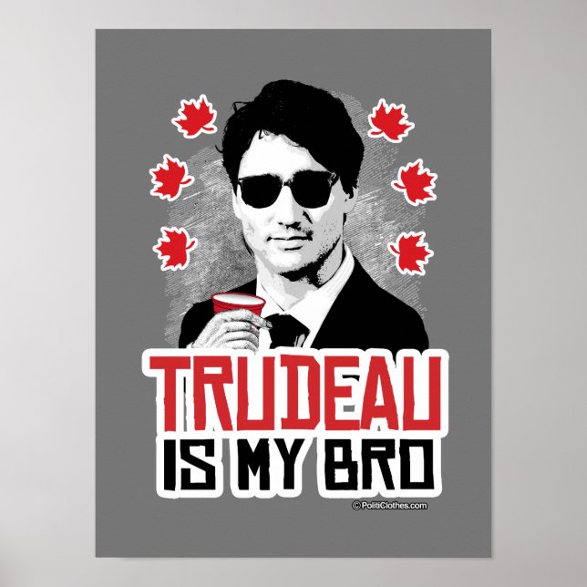 Trudeau ist mein Bro Poster (Vorne)