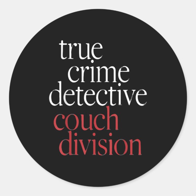 True Crime Detective Couch Di  Runder Aufkleber (Vorderseite)