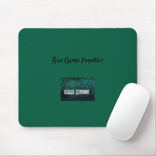 True Crime Fanatic Mouse Pad Mousepad