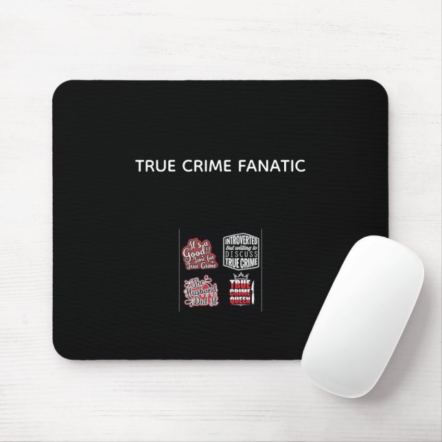 True Crime Fanatic Mouse Pad Mousepad (Mit Mouse)
