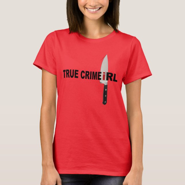 True Crime IRL KnifeTshirt T-Shirt (Vorderseite)