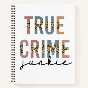 True Crime Junkie Ermordete Kriminalitätsanzeige Notizbuch