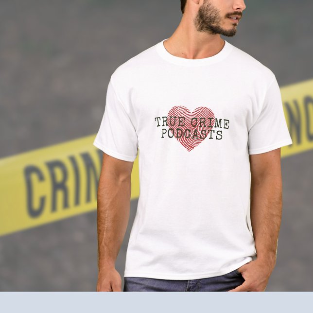 True Crime Podcast Lover T-Shirt (Von Creator hochgeladen)