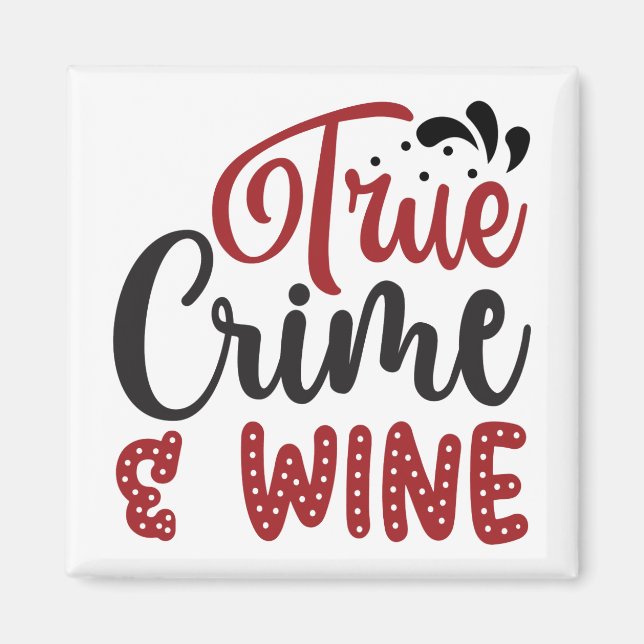 True Crime & Wine Magnet (Vorne)