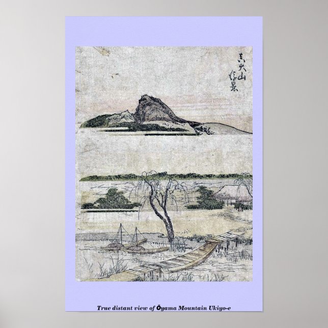 True distant view of Ōyama Mountain Ukiyo-e Poster (Vorne)