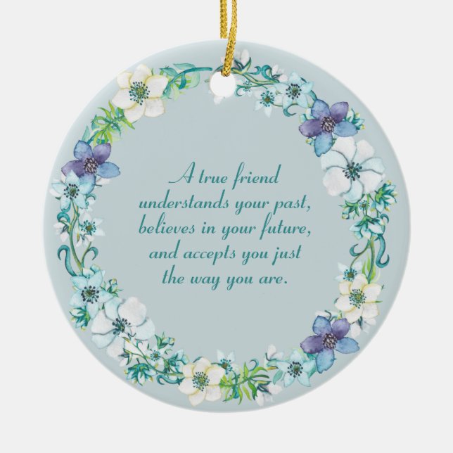 True Friend Quote Blue White Purple Floral Keramik Ornament (Vorne)