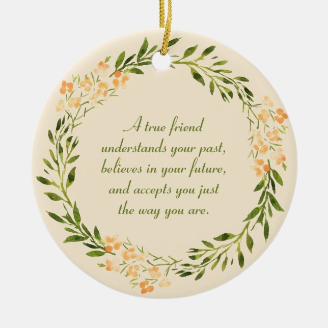 True Friend Zitat Green Orange Bloral Keramik Ornament (Vorne)