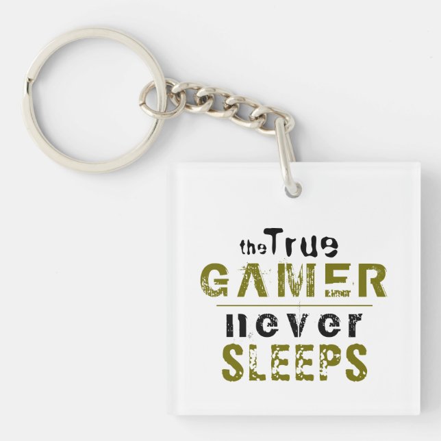 True Gamer schläft niemals Typografy Gamer Schlüsselanhänger (Vorderseite)