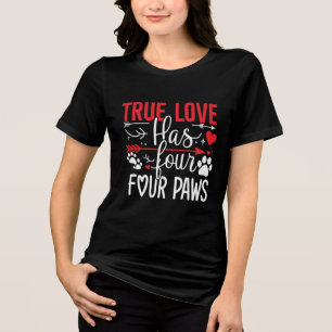 True Love Four Paws Tri-Blend Shirt