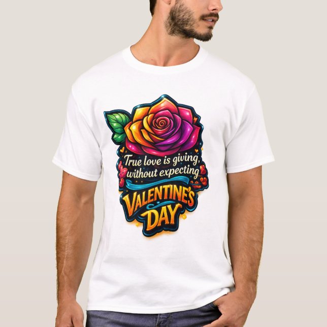 True Love Rainbow Rose Valentine's Day Quote T-Shi T-Shirt (Vorderseite)