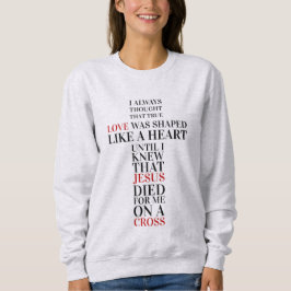True love sweatshirt