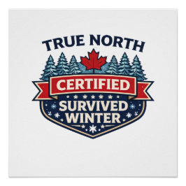 True North Zertifiziertes Poster – Überlebter Wint