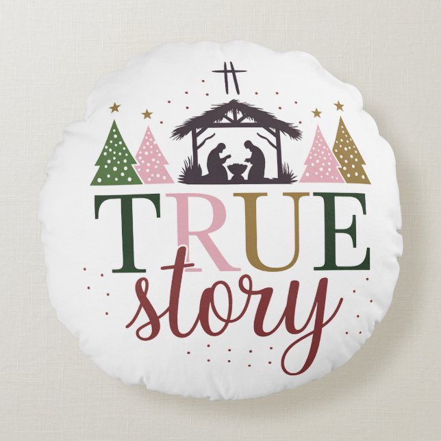 True Story Christmas Bibel Verse Rundes Kissen (Vorderseite)
